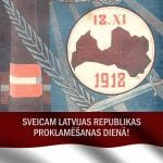 Sveicam Latvijas Republikas proklamēšanas dienā!