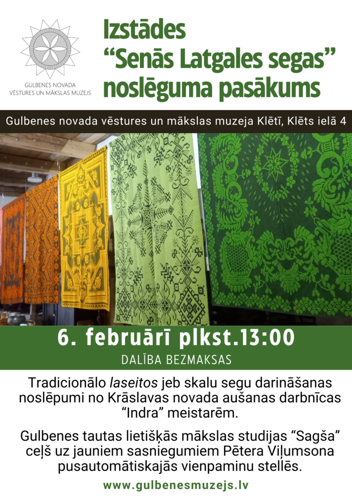 Afiša, izstādes "Senās Latgales segas" noslēguma pasākums 6.02.2025
