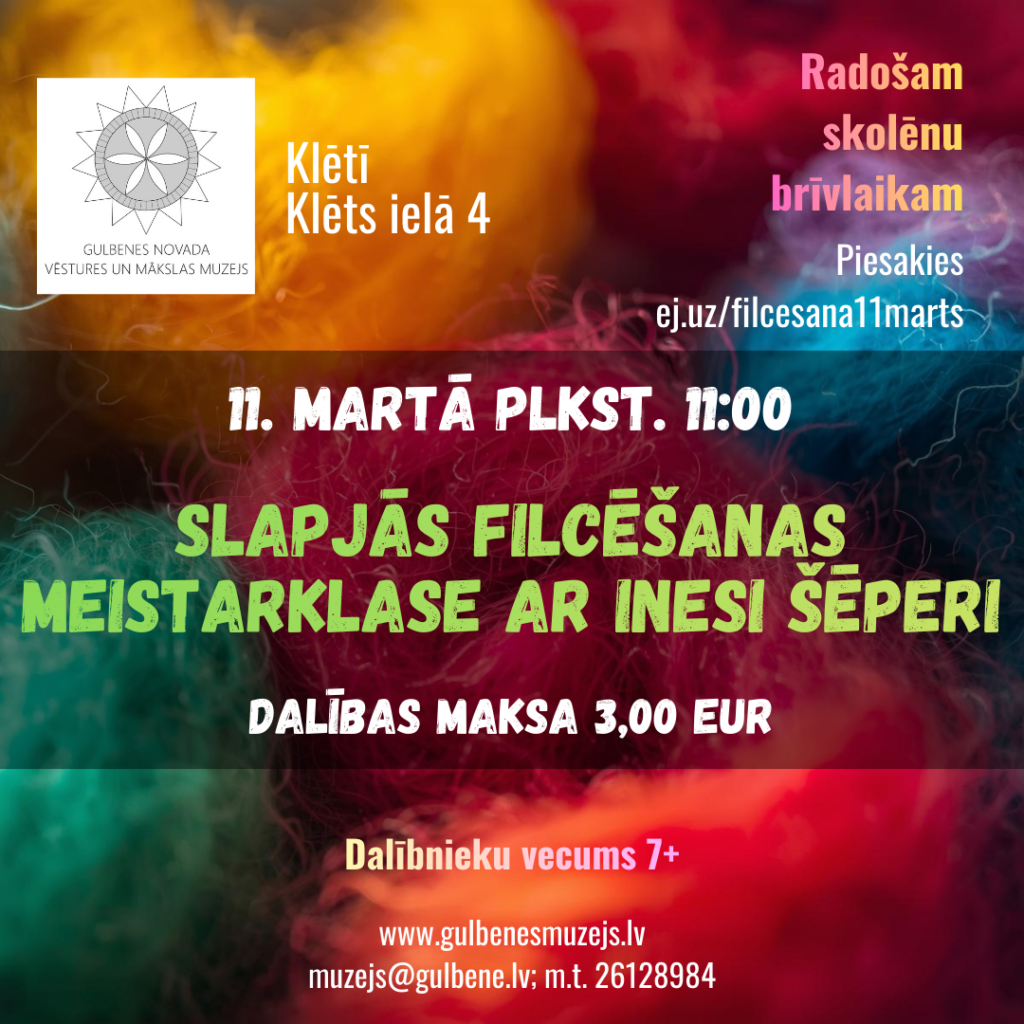 Afiša, Skolēnu brīvlaiks, filcēšana Inese Šēpere GNVMM 11.03.2025