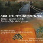 Afiša, izstāde "Daba. Realitāte. Interpretācija." Gulbenes novada vēstures un mākslas muzejā 17.03.-11.06.2022
